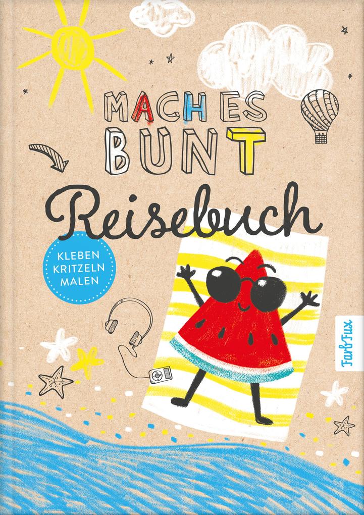 Image of Mach Es Bunt - Reisebuch - Franziska Frey, Gebunden