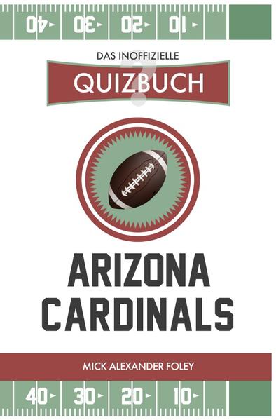 Image of Arizona Cardinals - Das (inoffizielle) Quizbuch