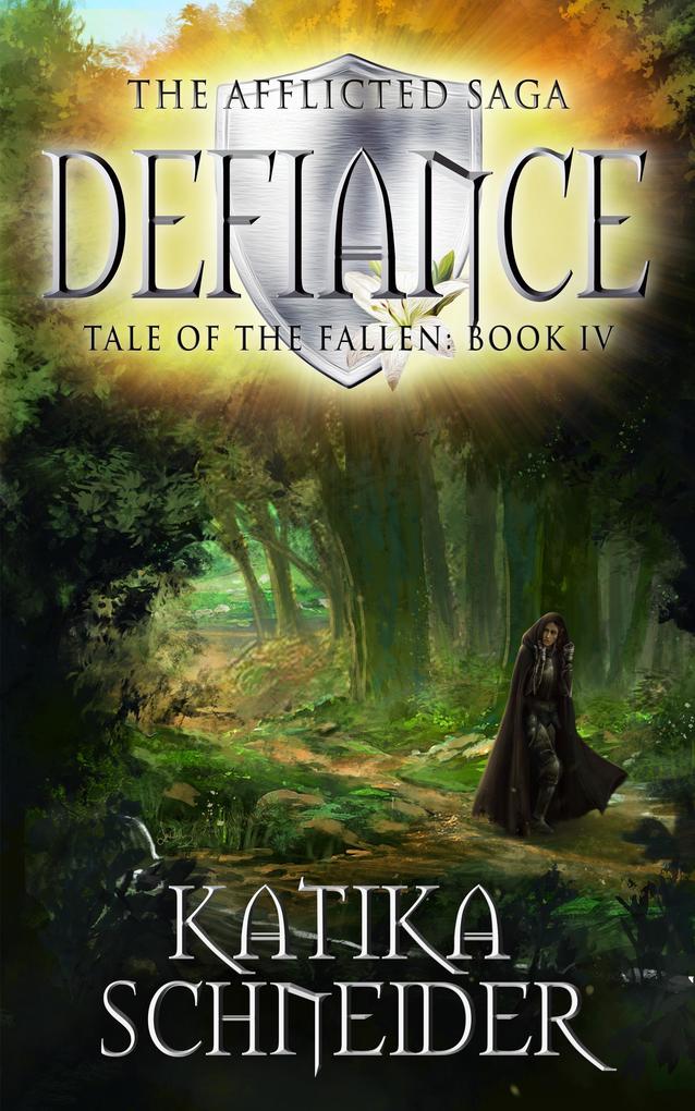 Defiance (The Afflicted Saga: Tale of the Fallen #4)