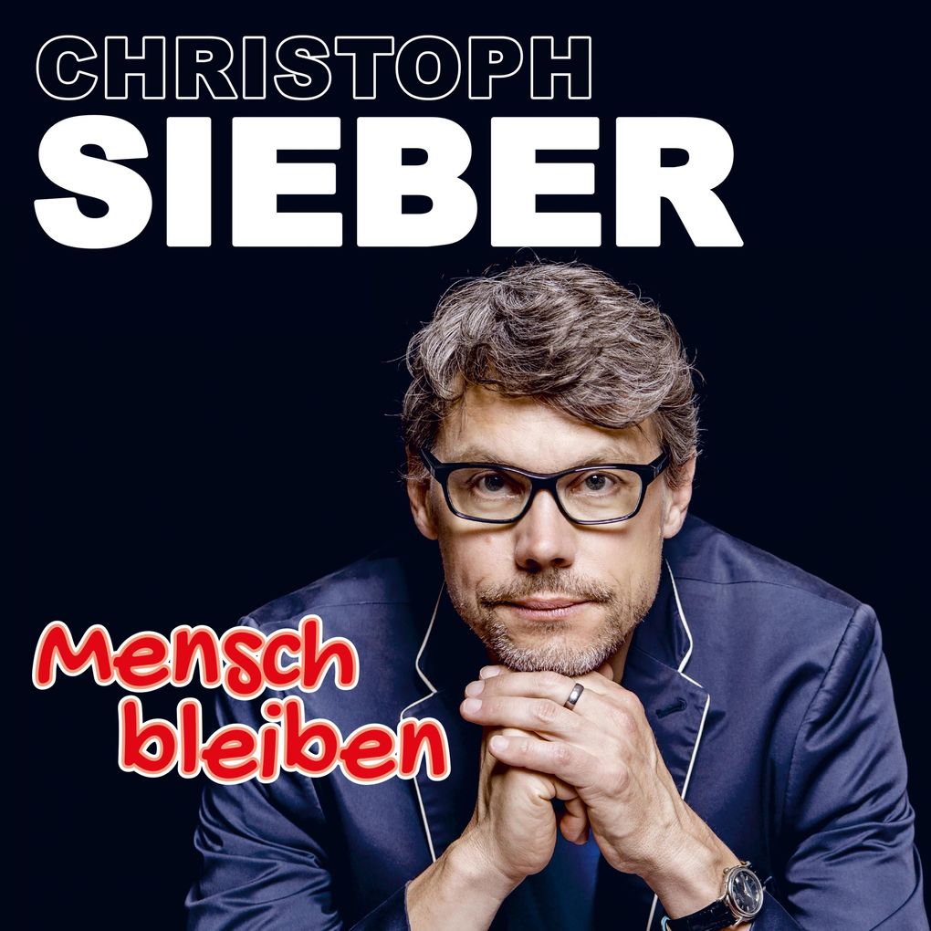 Christoph Sieber Mensch bleiben