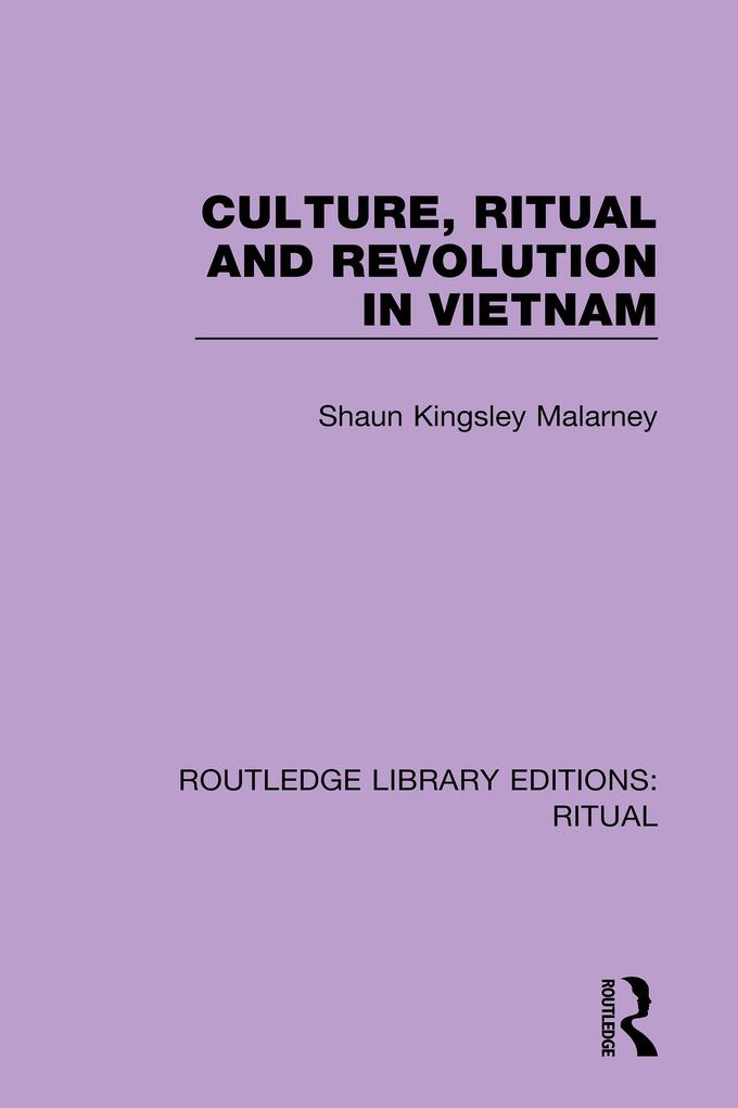 Culture Ritual and Revolution in Vietnam