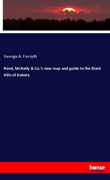 Rand McNally & Co.'s new map and guide to the Black Hills of Dakota