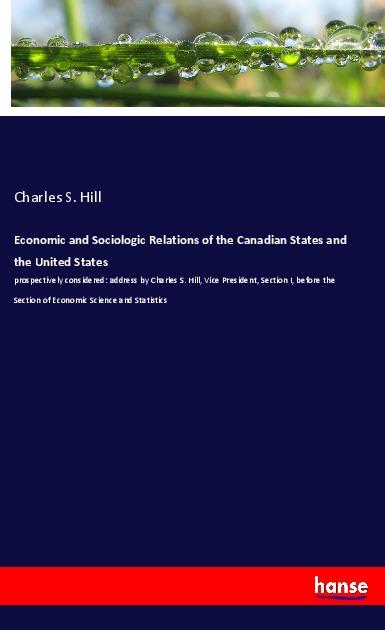 Economic and Sociologic Relations of the Canadian States and the United States