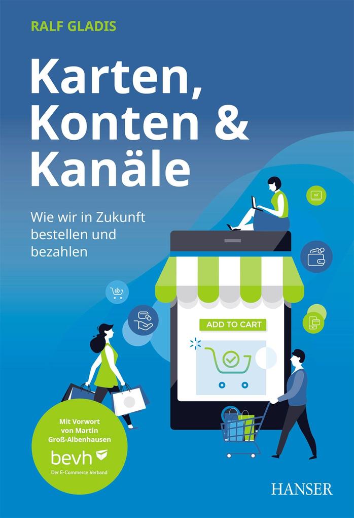 Karten Konten und Kanäle: Wie wir in Zukunft bestellen und bezahlen
