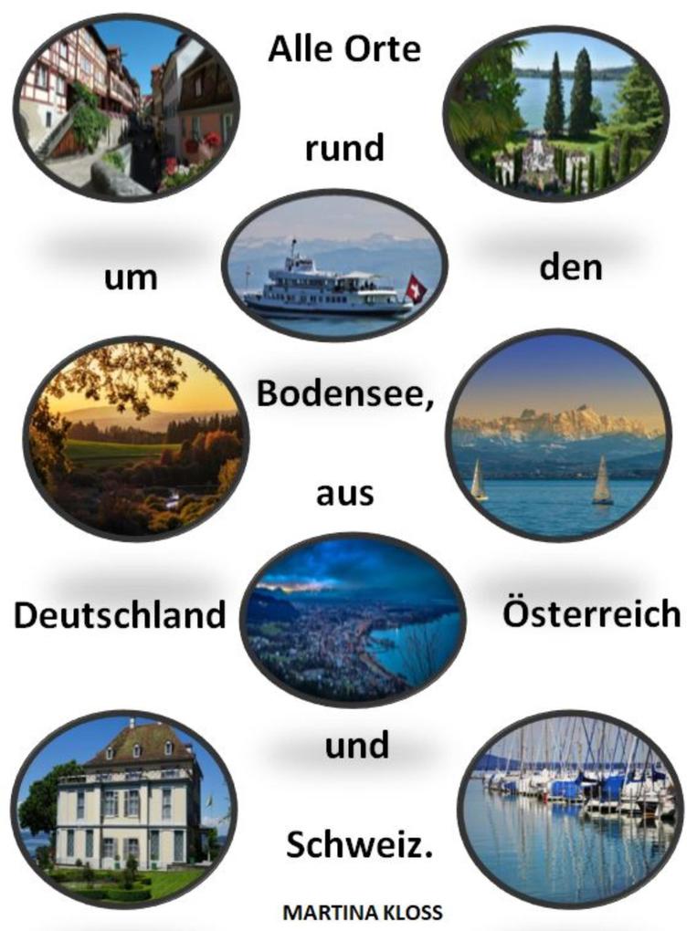 Bodenseeorte aus Deutschland Schweiz und Österreich.