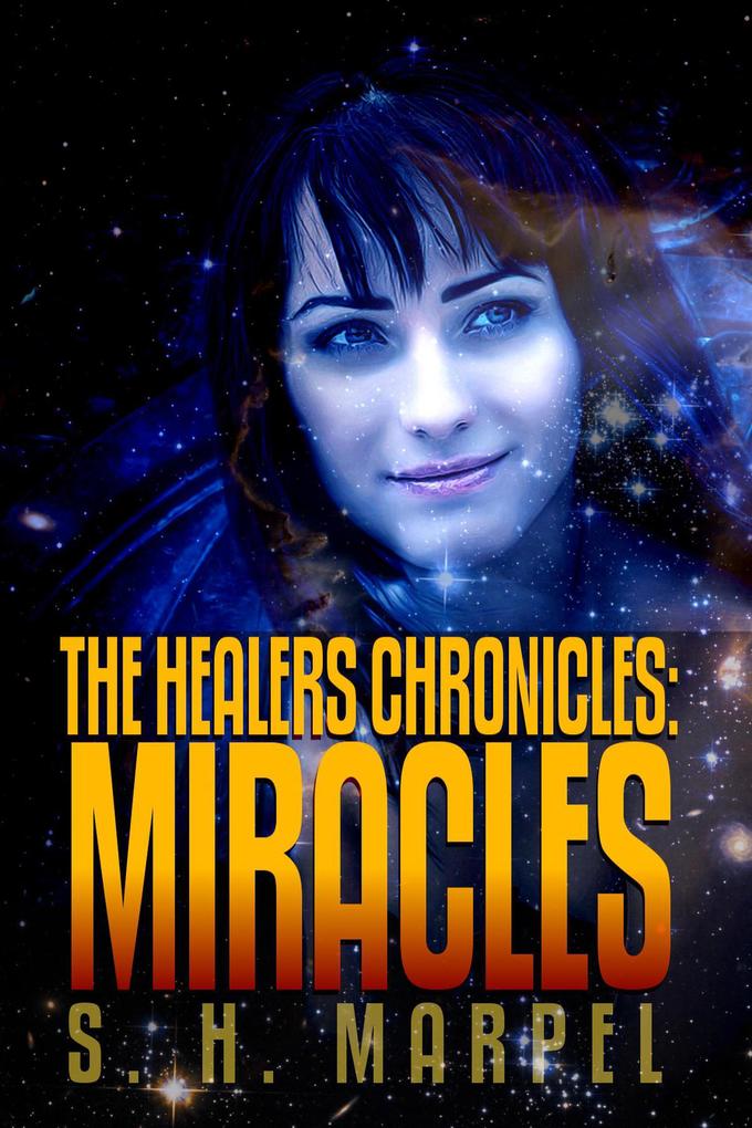 The Healers Chronicles: Miracles (Ghost Hunters Mystery Parables)