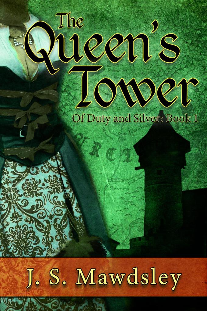 The Queen‘s Tower (Of Duty and Silver #1)