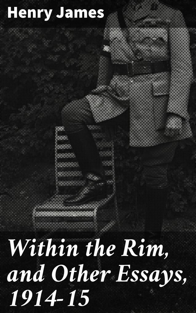 Within the Rim and Other Essays 1914-15