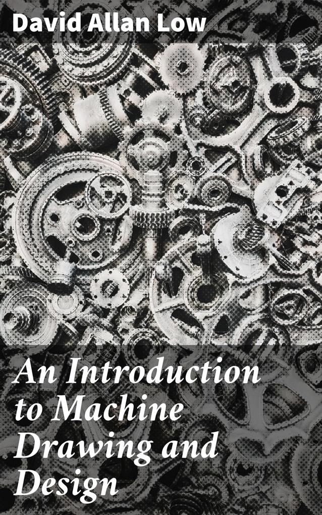 An Introduction to Machine Drawing and 