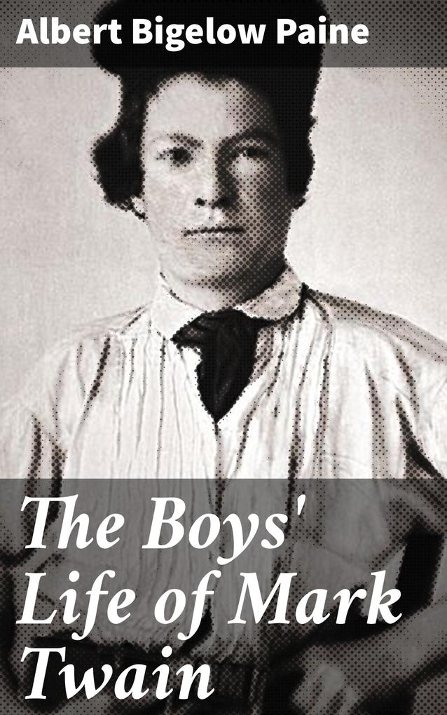The Boys‘ Life of Mark Twain