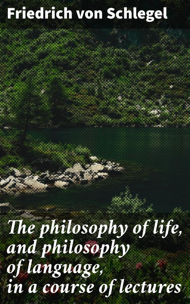 The philosophy of life and philosophy of language in a course of lectures