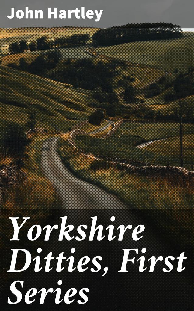 Yorkshire Ditties First Series