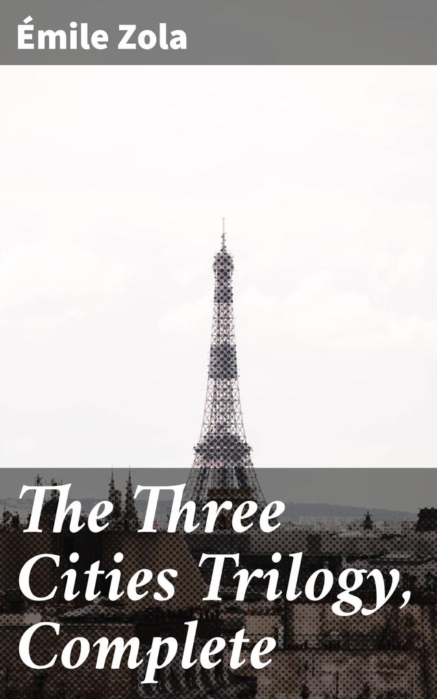 The Three Cities Trilogy Complete