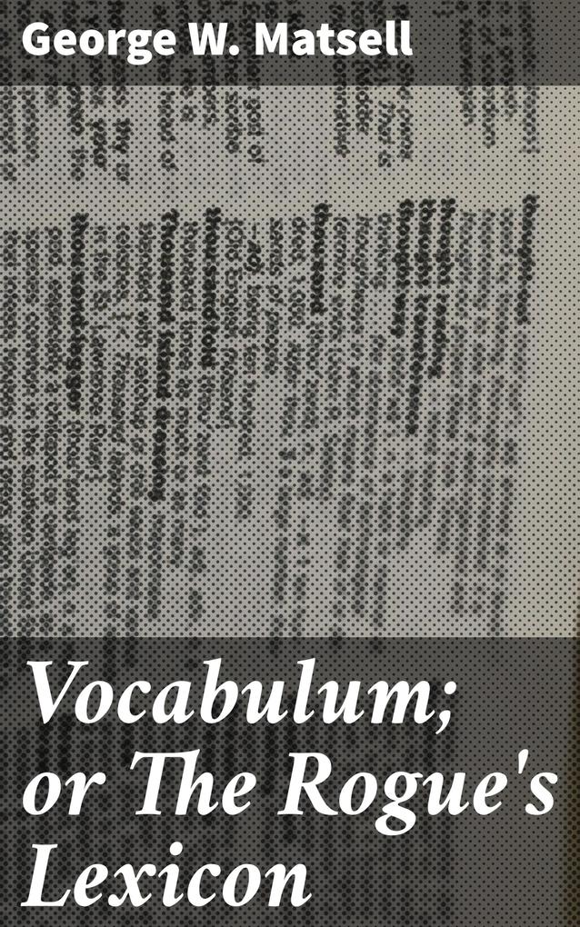 Vocabulum; or The Rogue‘s Lexicon