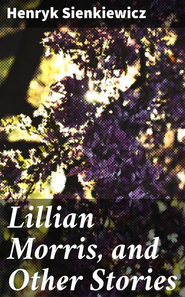 Lillian Morris and Other Stories