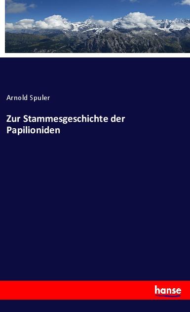 Zur Stammesgeschichte der Papilioniden