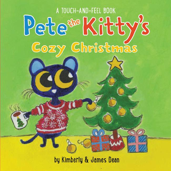 Pete the Kitty‘s Cozy Christmas Touch & Feel Board Book