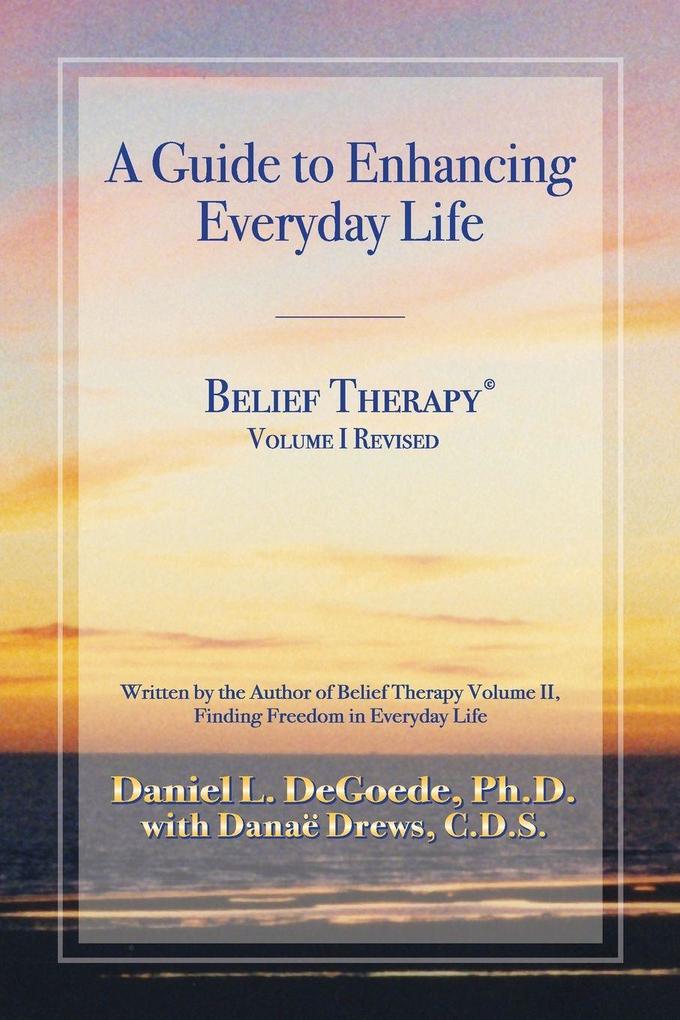 Belief Therapy Volume I Revision I