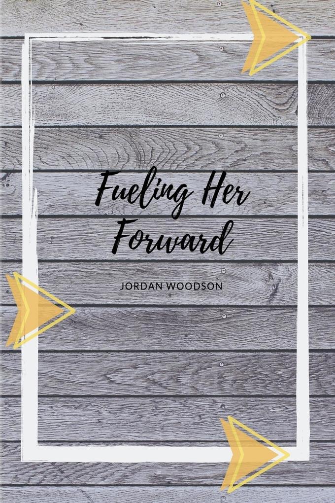 Fueling Her Forward