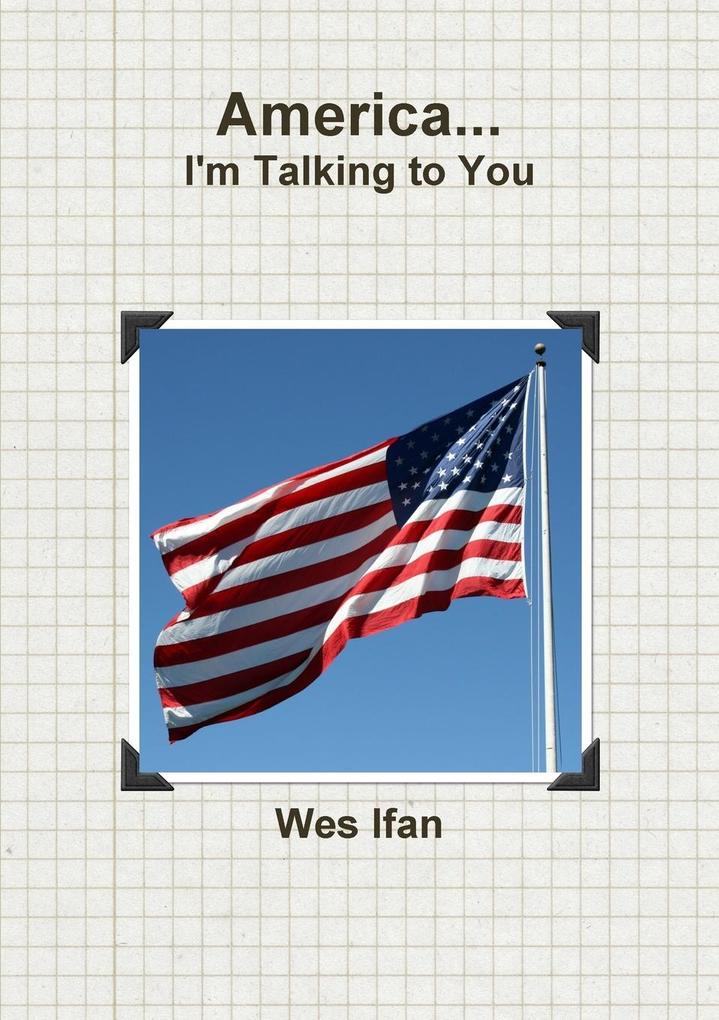 America...I'm Talking to You