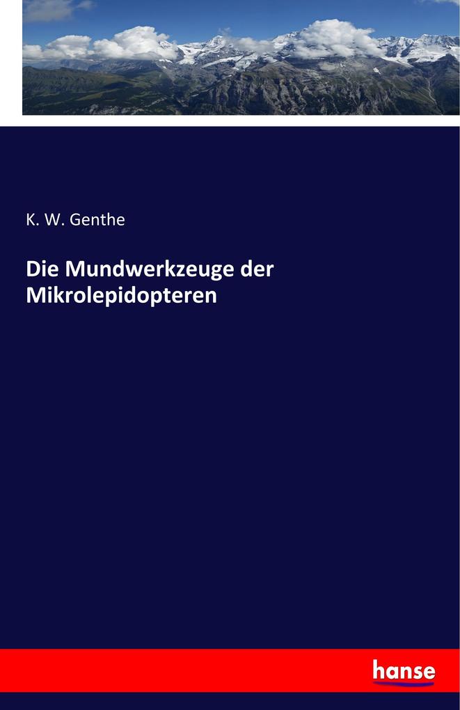 Die Mundwerkzeuge der Mikrolepidopteren