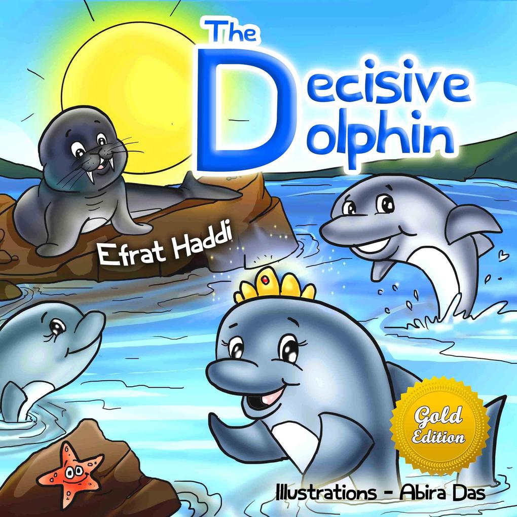 The Decisive Dolphin Gold Edition (Social skills for kids #10)