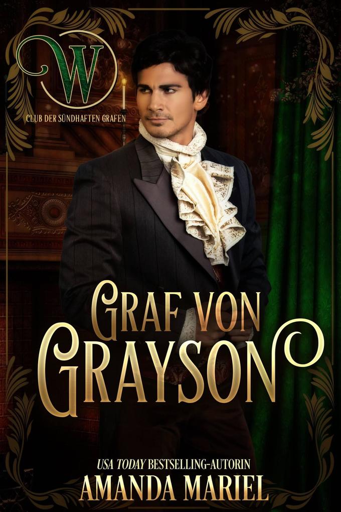 Graf von Grayson (Wicked Earls - Club der sündhaften Grafen)