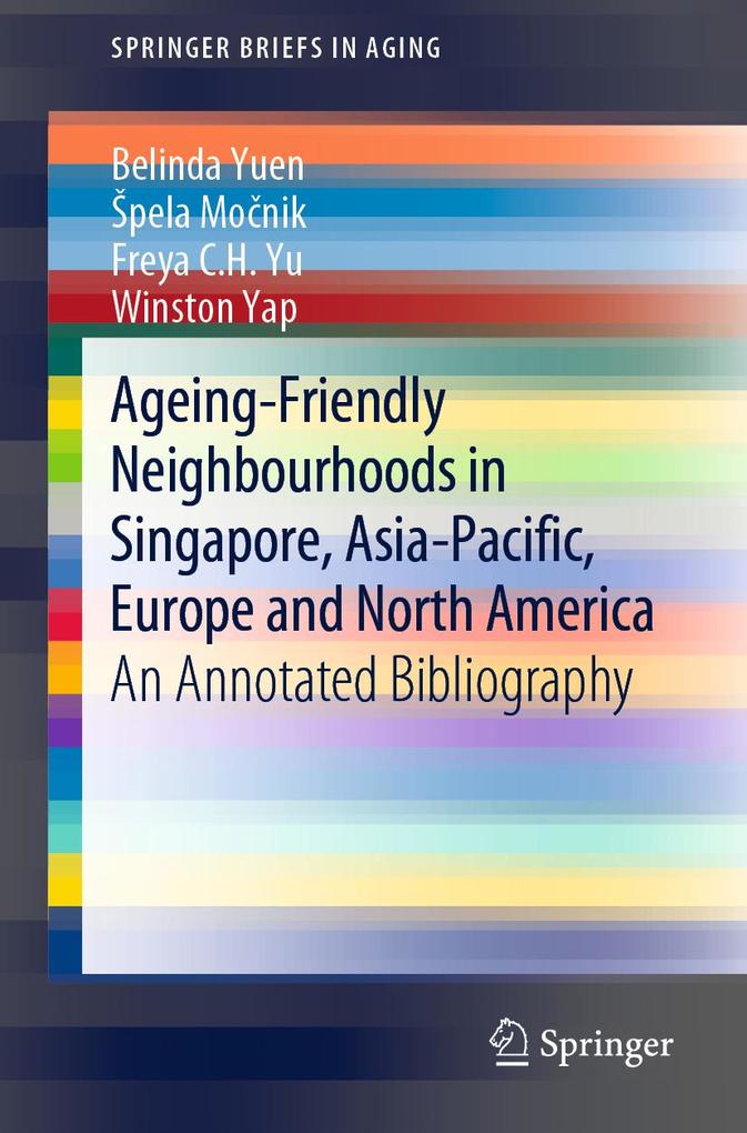 Ageing-Friendly Neighbourhoods in Singapore Asia-Pacific Europe and North America