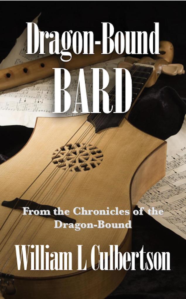 Dragon-Bound Bard (Chronicles of the Dragon-Bound #4)
