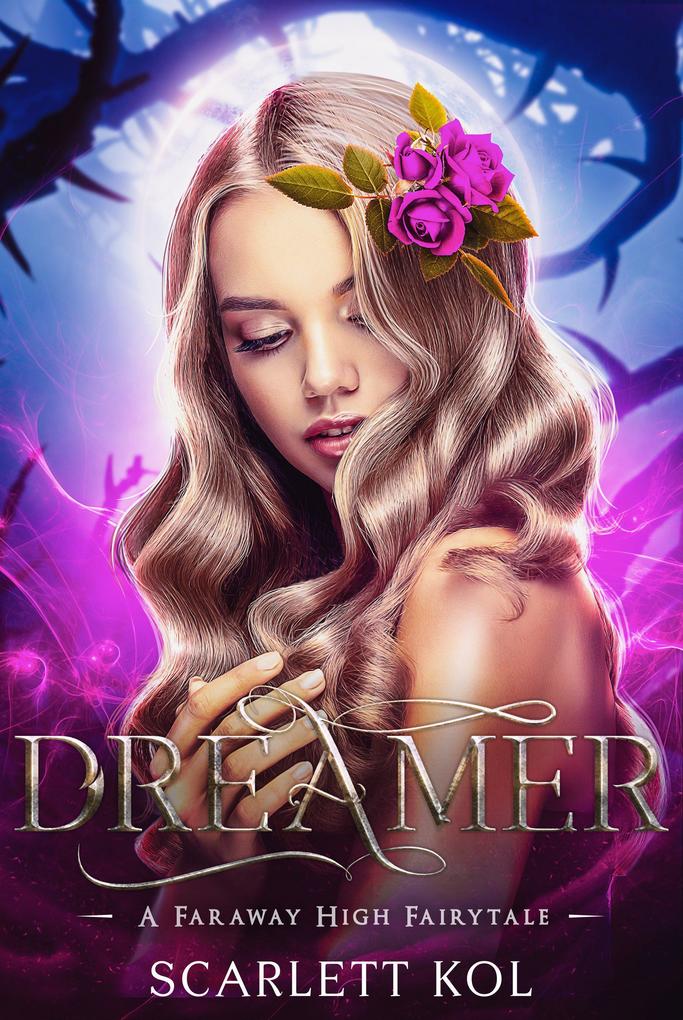 Dreamer: A Faraway High Fairytale (Faraway High Fairytales #2)