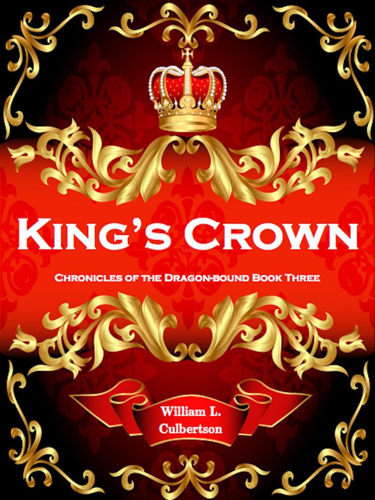 King‘s Crown (Chronicles of the Dragon-Bound #3)
