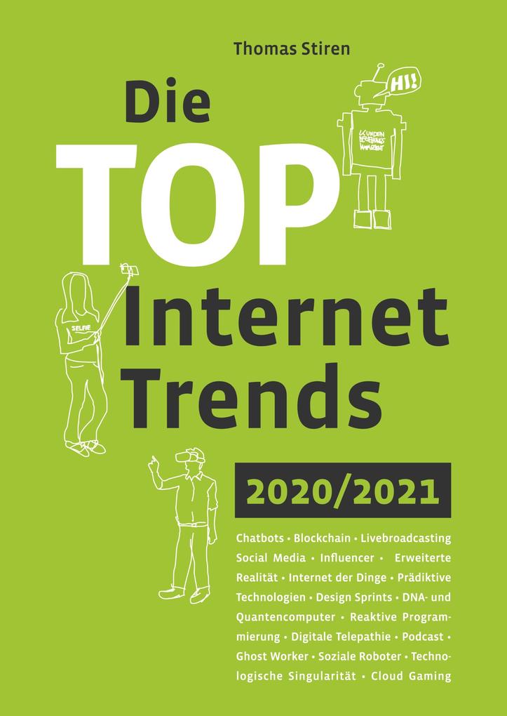 Die Top Internet Trends 2020/2021 - Thomas Stiren