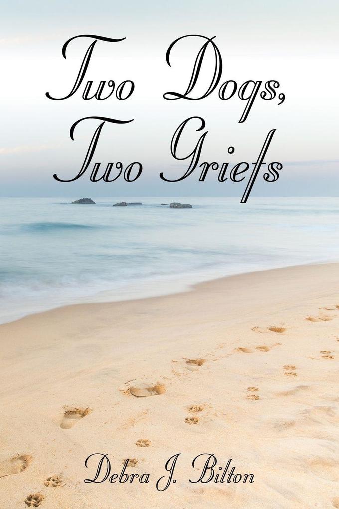 TWO DOGS TWO GRIEFS