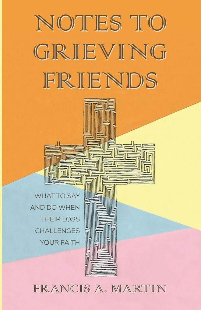 Notes To Grieving Friends