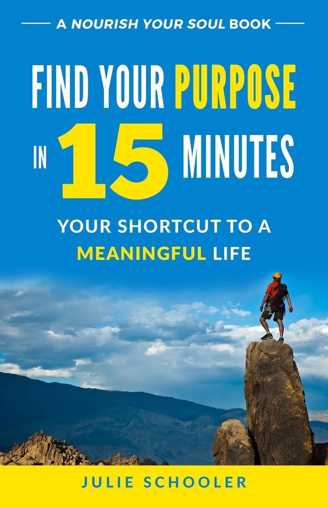 Find Your Purpose in 15 Minutes