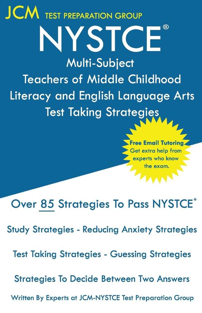 NYSTCE Teachers of Middle Childhood Literacy and English Language Arts - Test Taking Strategies