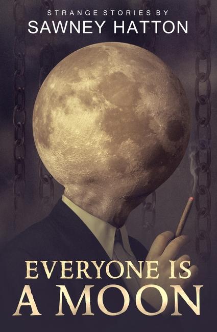 Everyone Is a Moon