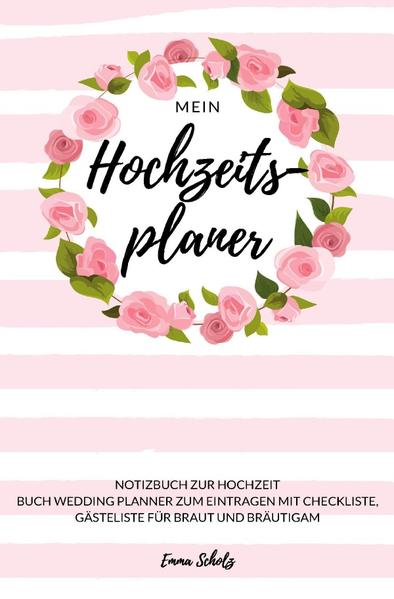 Image of Mein Hochzeitsplaner Notizbuch zur Hochzeit Buch Wedding Planner zum Eintragen mit Checkliste Gäste