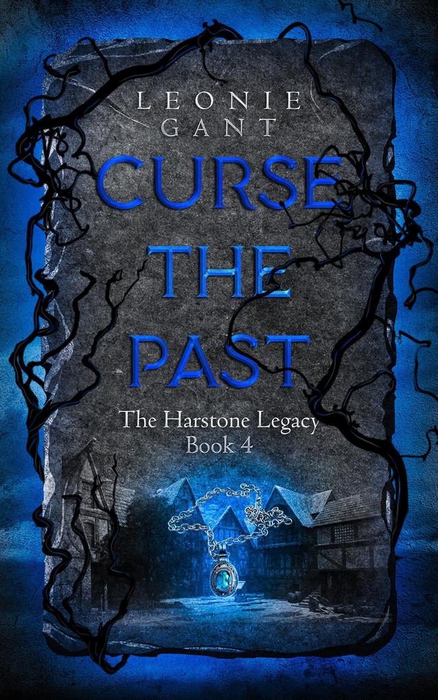 Curse the Past (The Harstone Legacy #4)