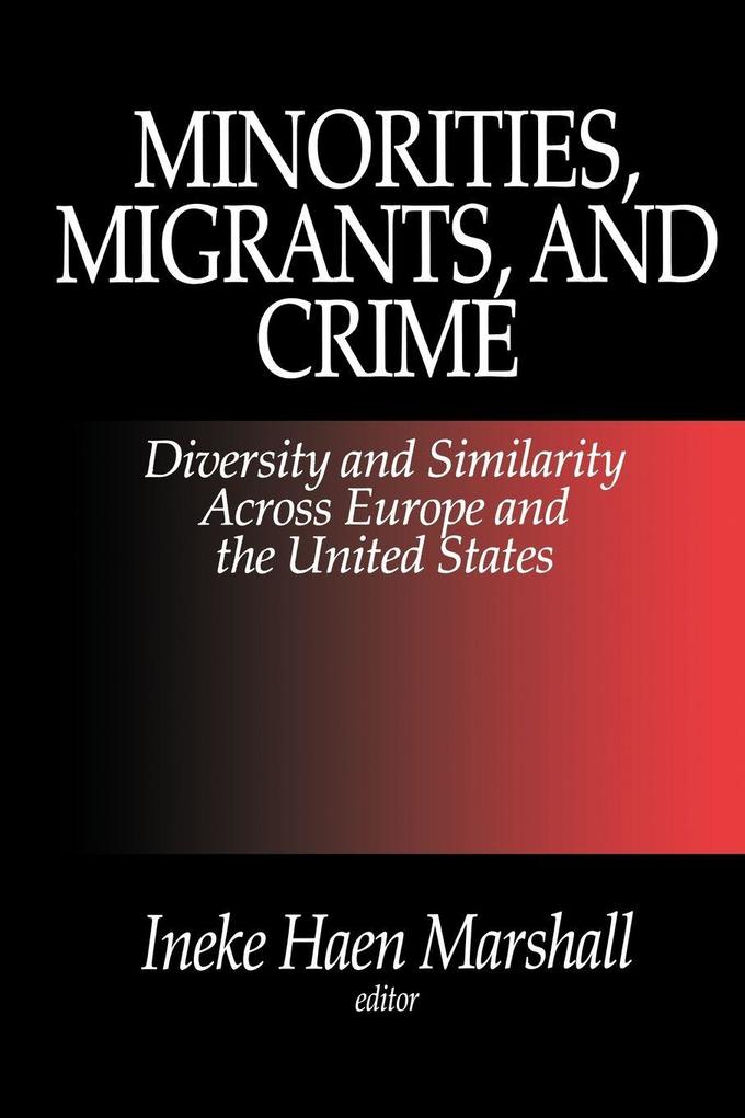 Minorities Migrants and Crime