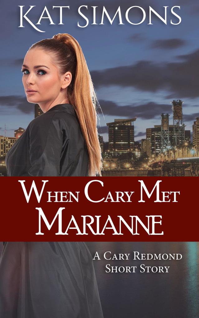 When Cary Met Marianne (Cary Redmond Short Stories)
