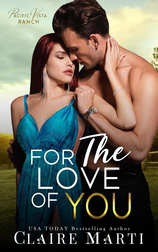 For The Love of You (Pacific Vista Ranch #3)