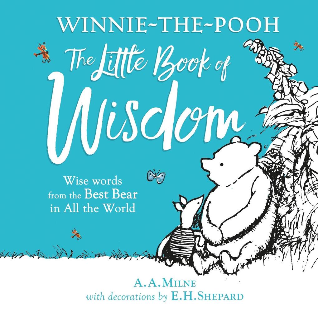 Winnie-the-Pooh‘s Little Book Of Wisdom