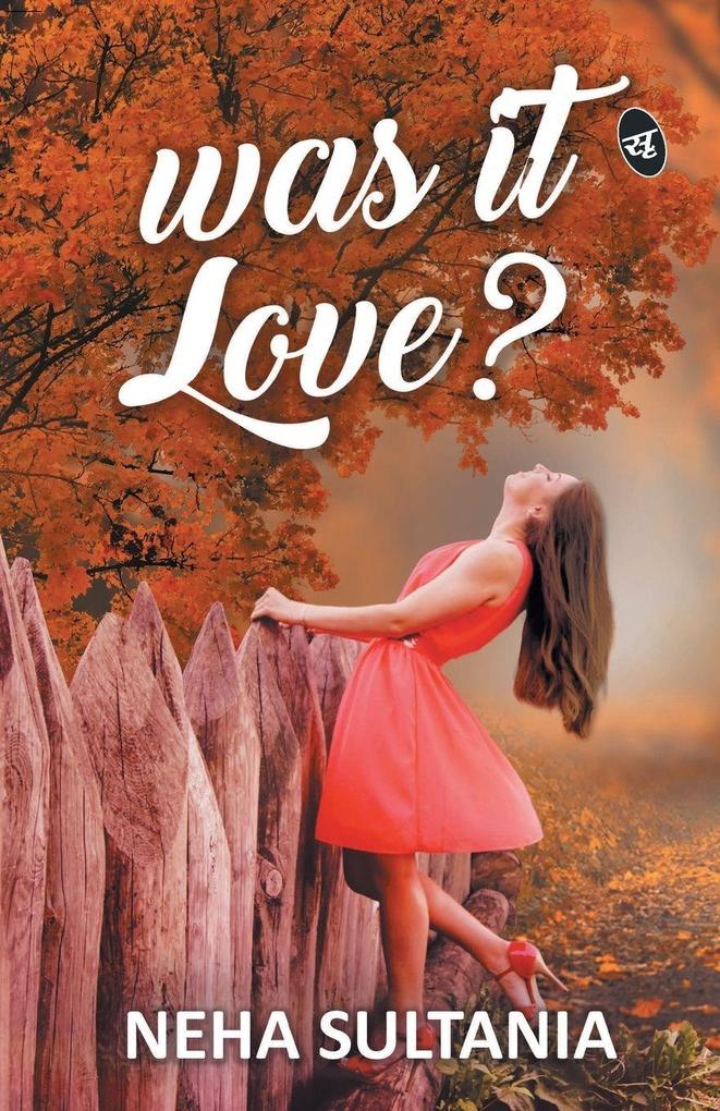 Was it Love?