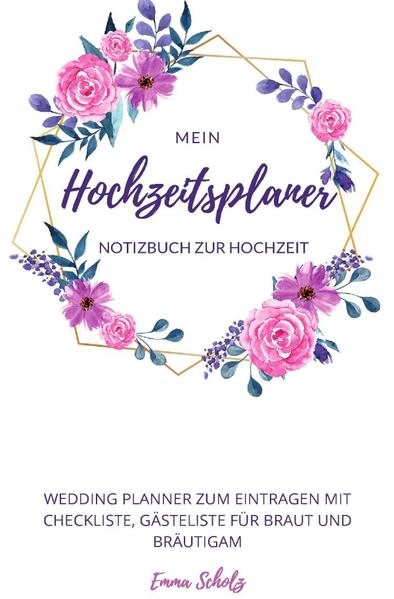 Image of Mein Hochzeitsplaner Notizbuch zur Hochzeit Wedding Planner zum Eintragen mit Checkliste Gästeliste