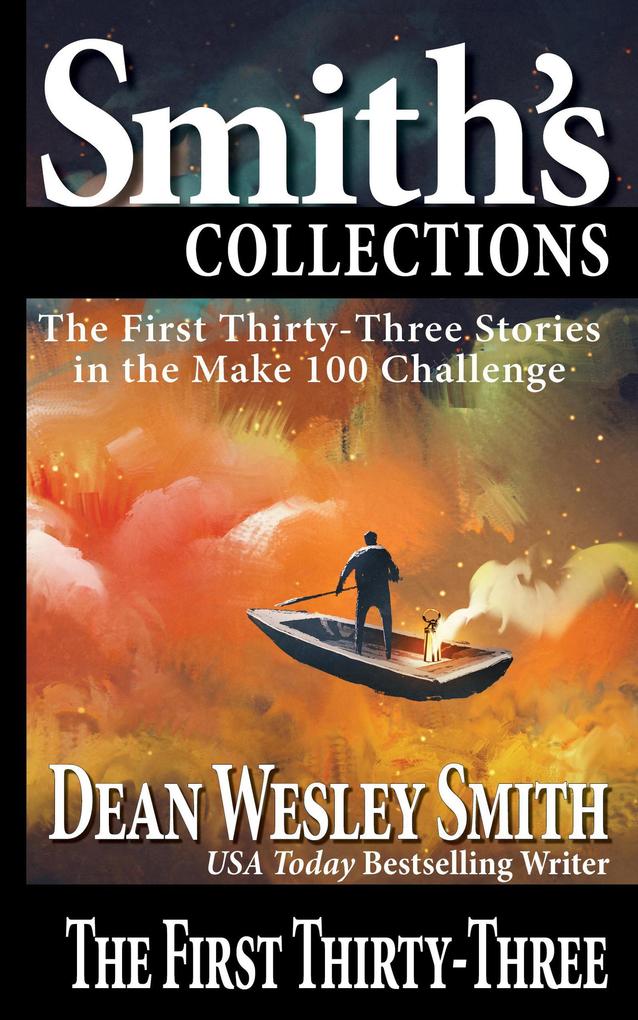 The First Thirty-Three: Stories in the Make 100 Challenge