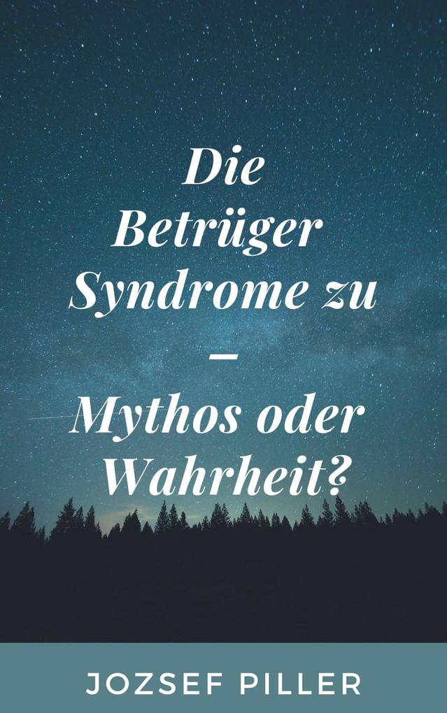 Die Betrüger Syndrome zu - Mythos oder Wahrheit?