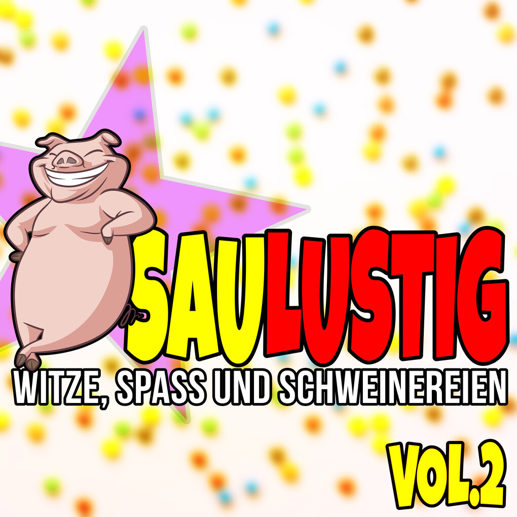 Saulustig - Witze Spass und Schweinereien Vol. 2