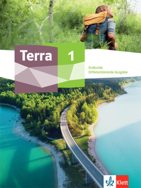 Terra Erdkunde 1. Differenzierende Ausgabe Nordrhein-Westfalen. Schülerbuch Klasse 5/6