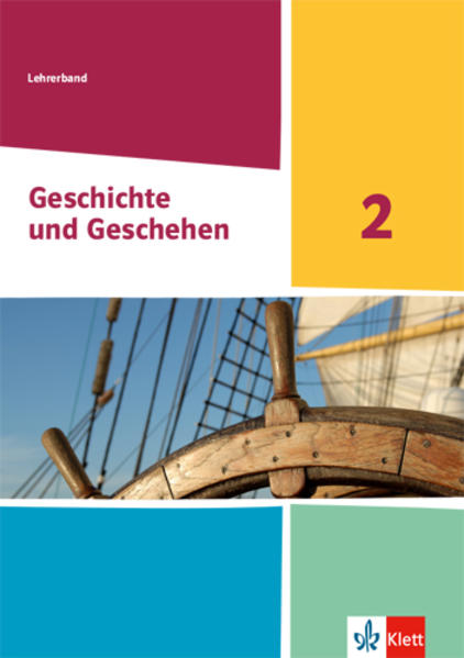 Geschichte und Geschehen 2. Ausgabe Nordrhein-Westfalen Hamburg und Schleswig-Holstein Gymnasium. Handreichungen für den Unterricht Klasse 7/8 (G9)